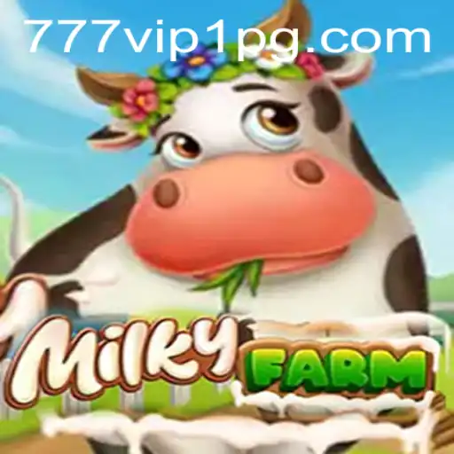 Descubra o Mundo de Diversão no Jogo MilkyFarm com a Palavra-Chave 777VIP1